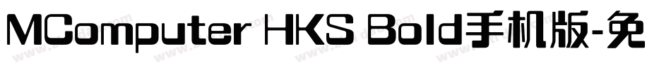 MComputer HKS Bold手机版字体转换